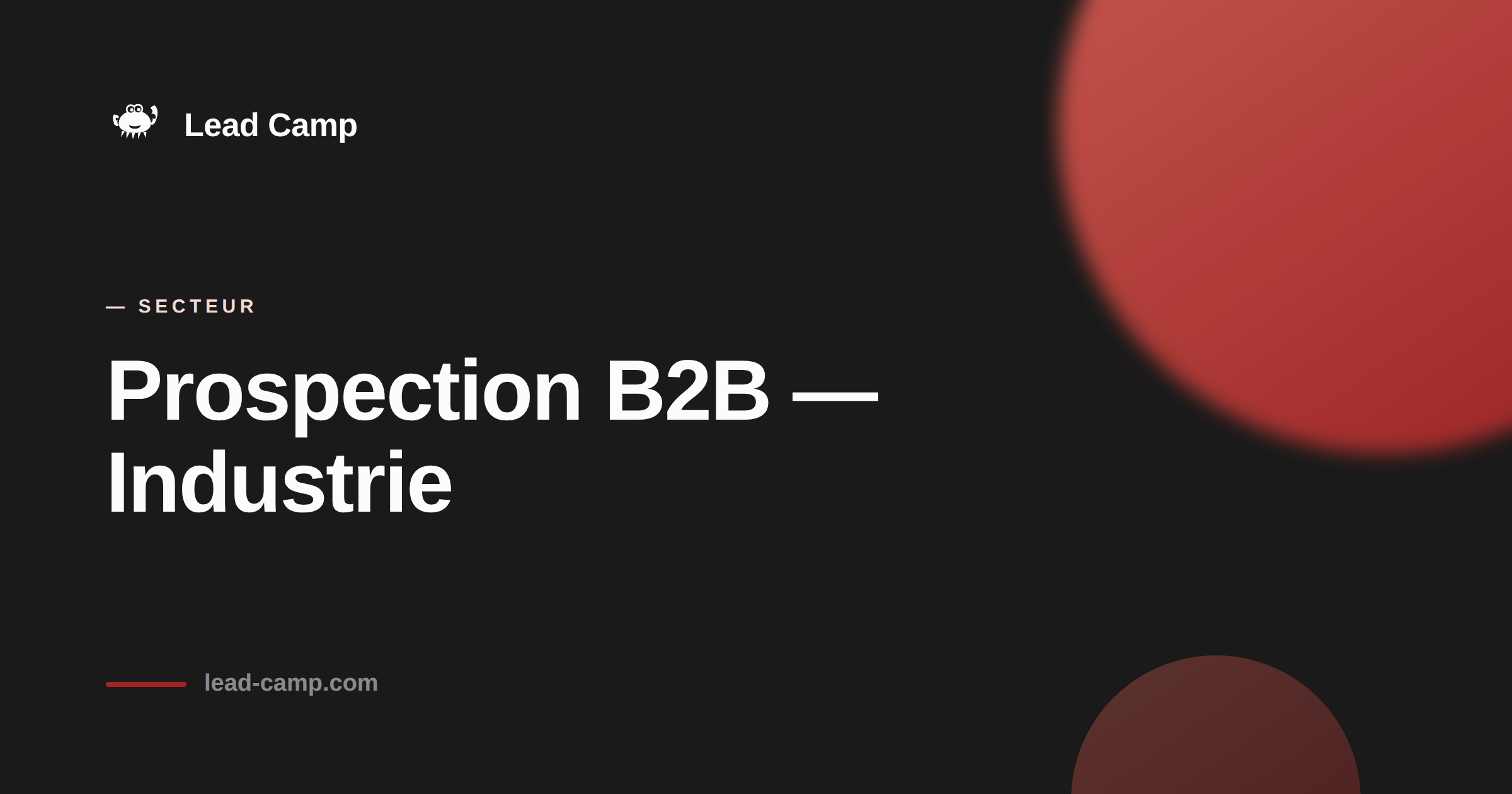 Prospection B2B pour industrie : générer des rendez-vous qualifiés.