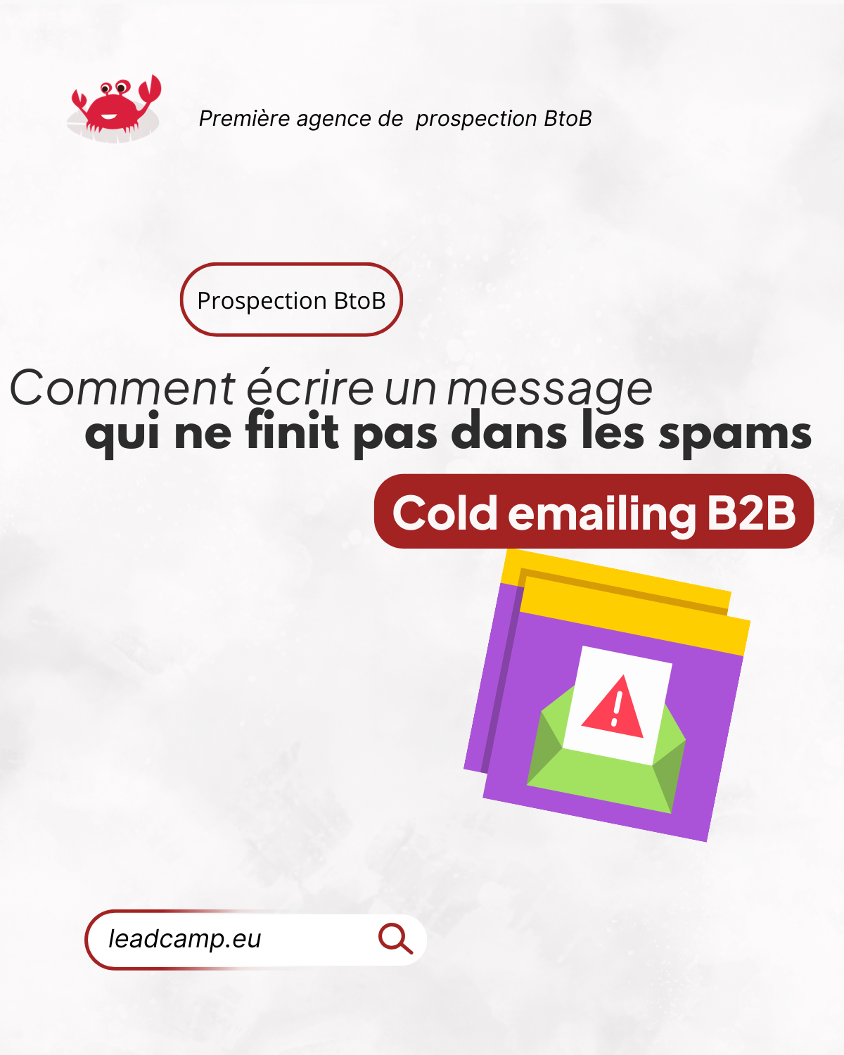 Cold emailing B2B : comment écrire un message qui ne finit pas dans les spams