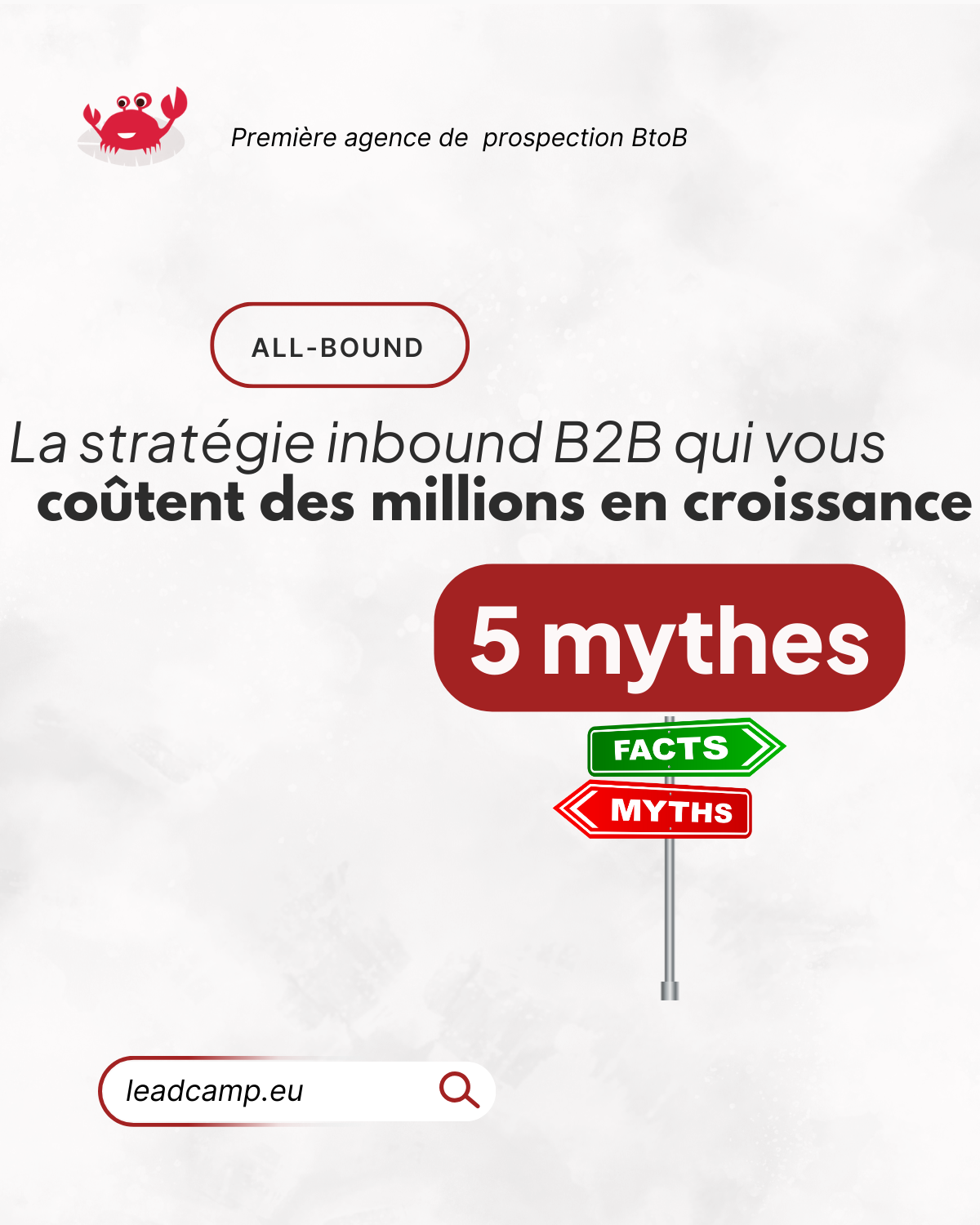 5 mythes de la stratégie Inbound B2B qui vous coûtent des millions en croissance perdue.