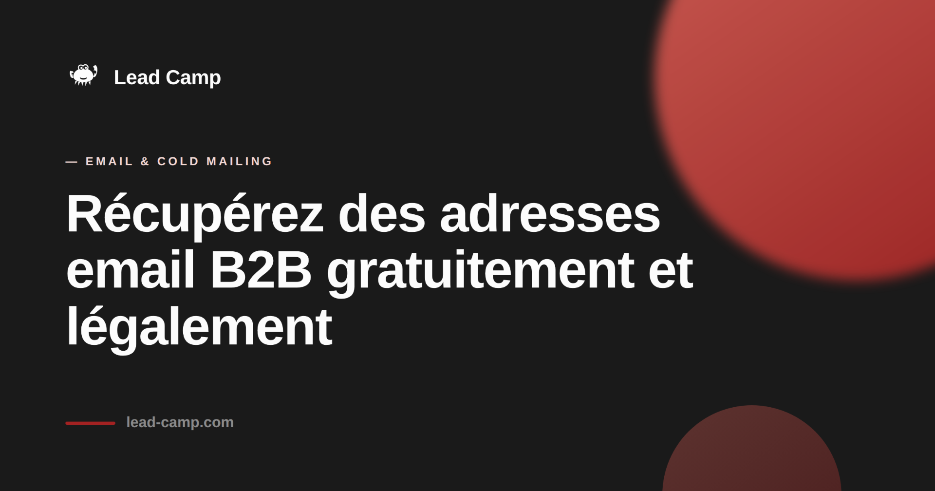 Récupérez des adresses email B2B gratuitement et légalement. Découvrez 5 techniques simples et conformes RGPD pour vos campagnes de prospection.