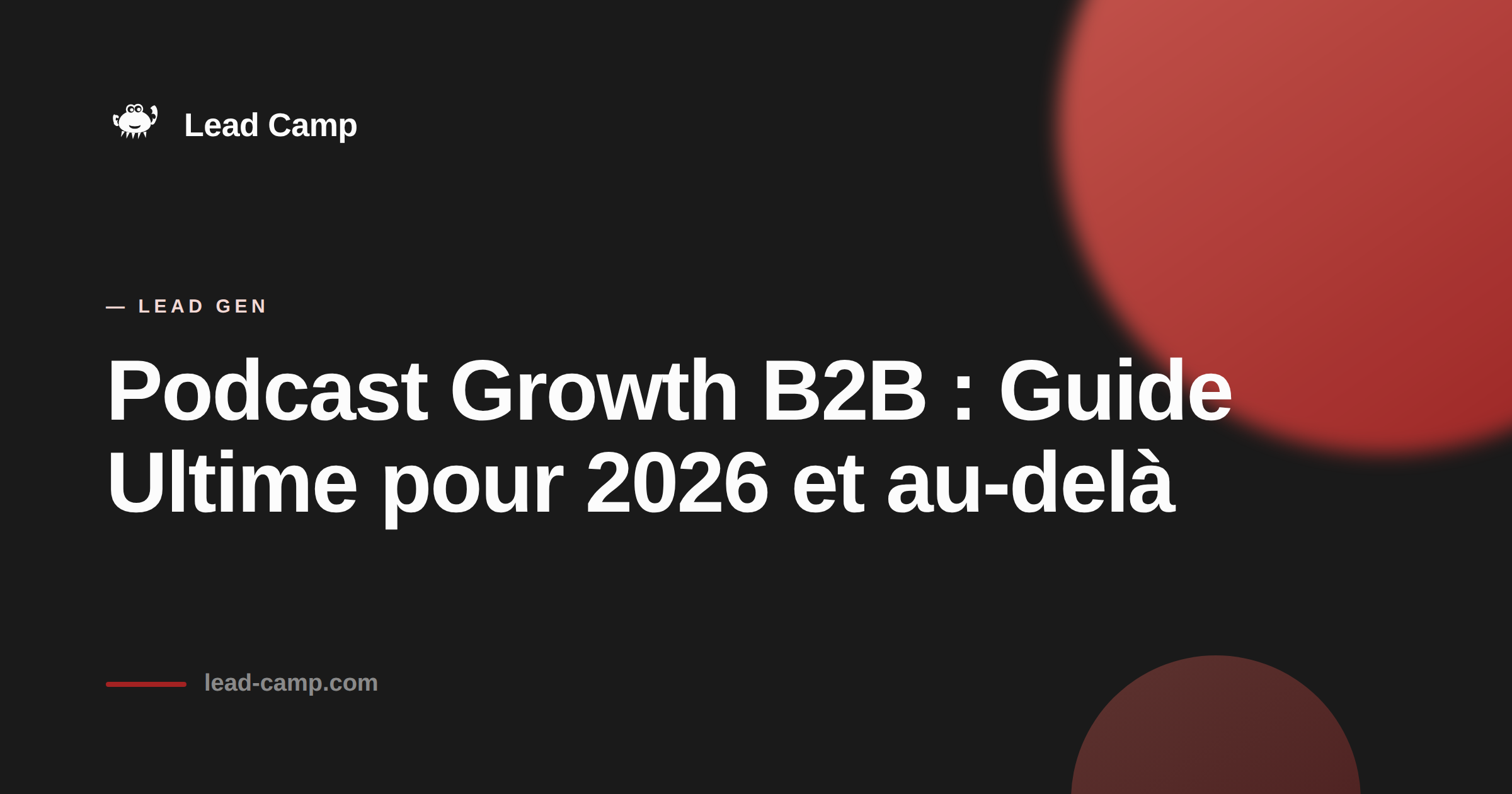 Podcast Growth B2B: Guide Ultime pour 2026 et au-delà