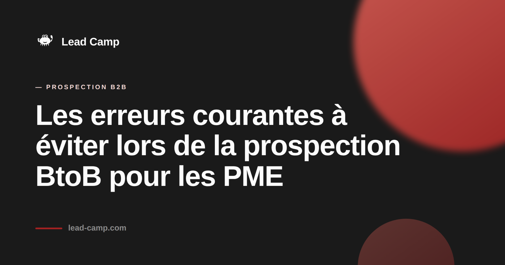 Les erreurs courantes à éviter lors de la prospection BtoB pour les PME.