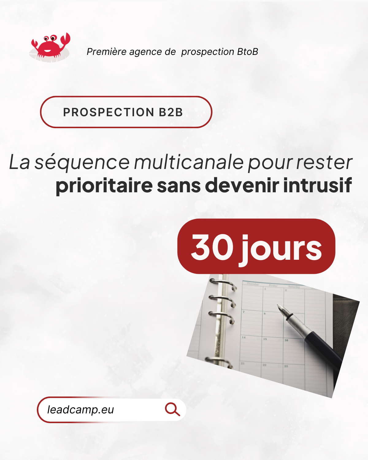 La séquence multicanale 30 jours (cycle long) : rester prioritaire sans devenir intrusif