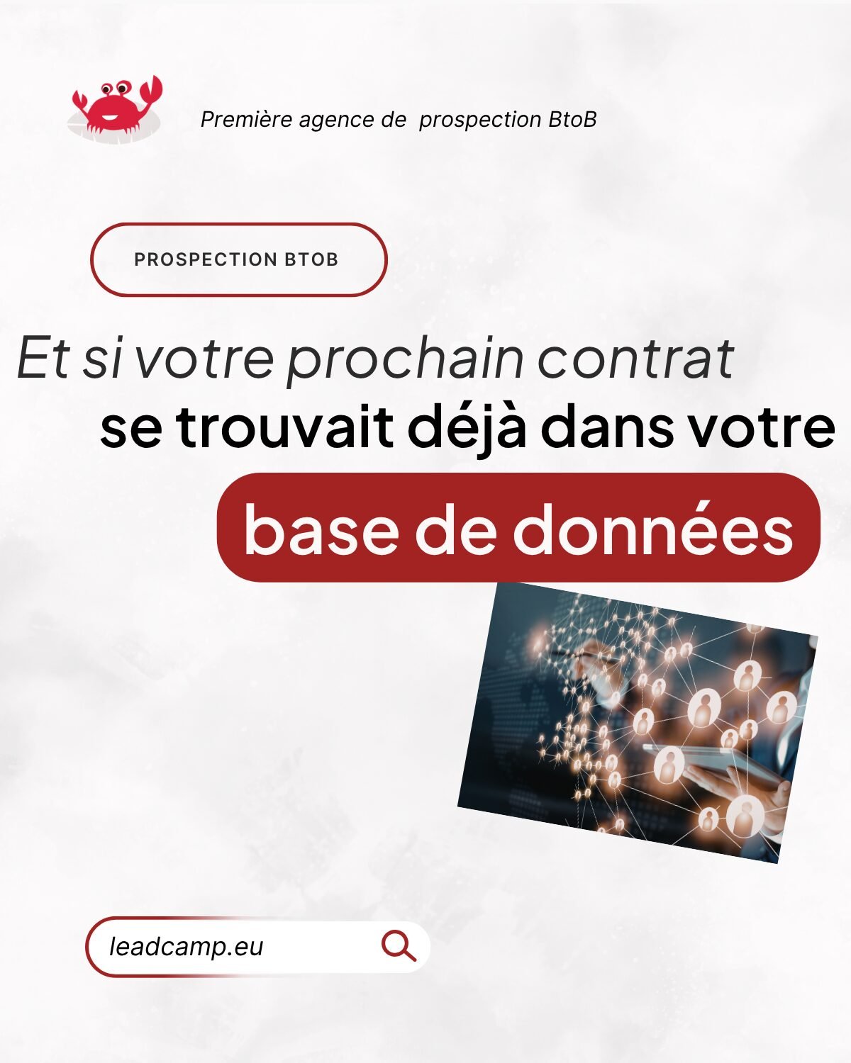 Votre prochain client est déjà dans votre fichier (mais vous ne le savez pas).